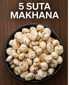5 Suta Makhana